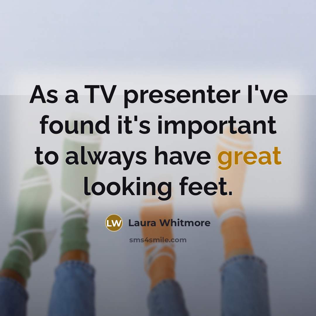 “As a TV presenter I've found it's important to always…” quote by Laura Whitmore