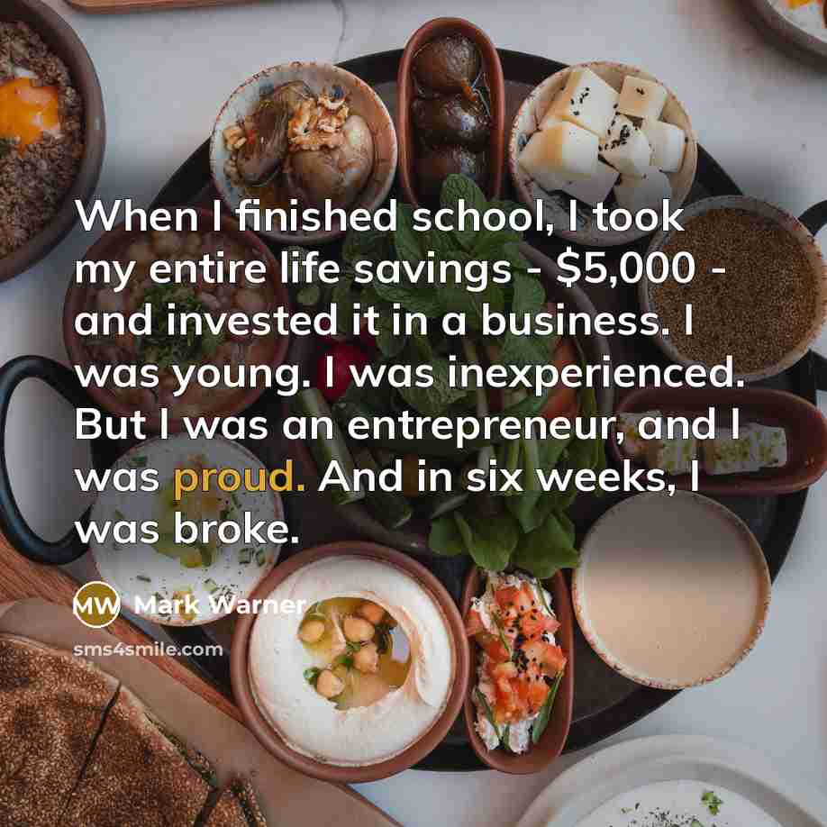 “When I finished school, I took my entire life savings…” quote by Mark Warner