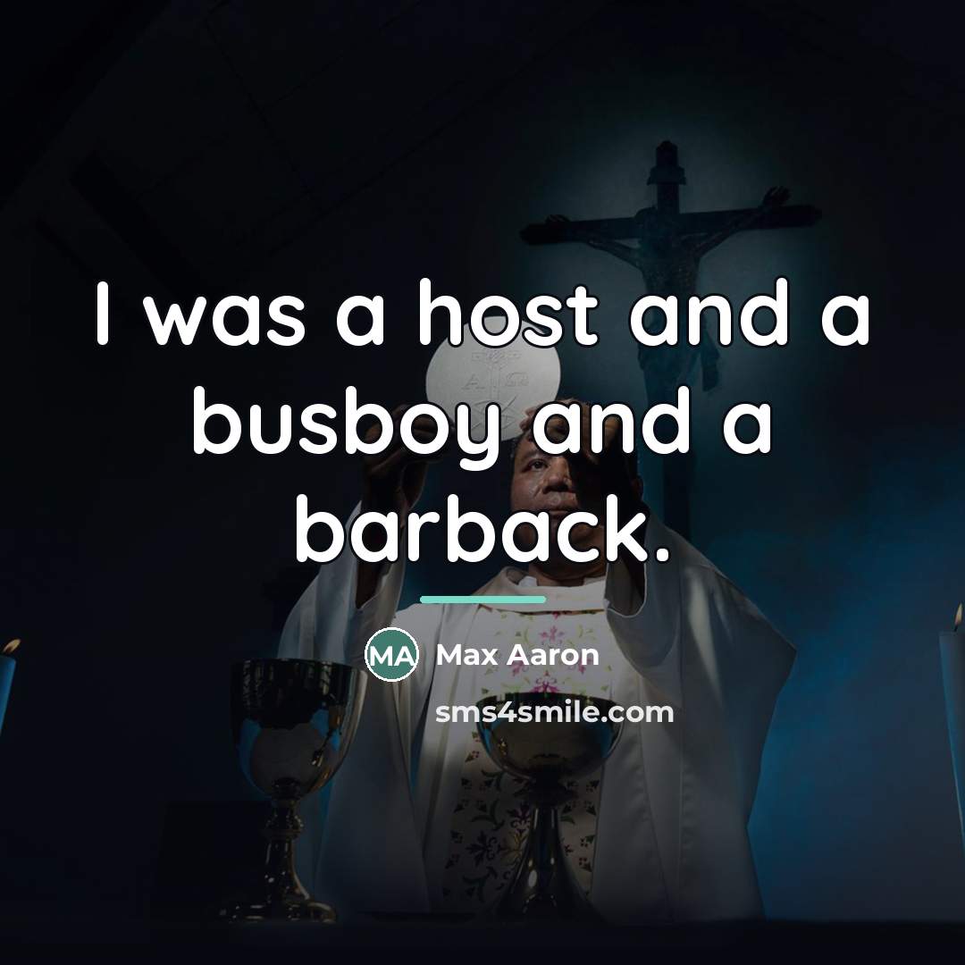 “I was a host and a busboy and a barback.…” quote by Max Aaron