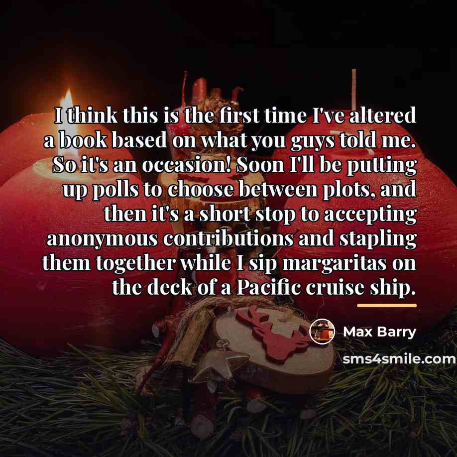 “I think this is the first time I've altered a…” quote by Max Barry
