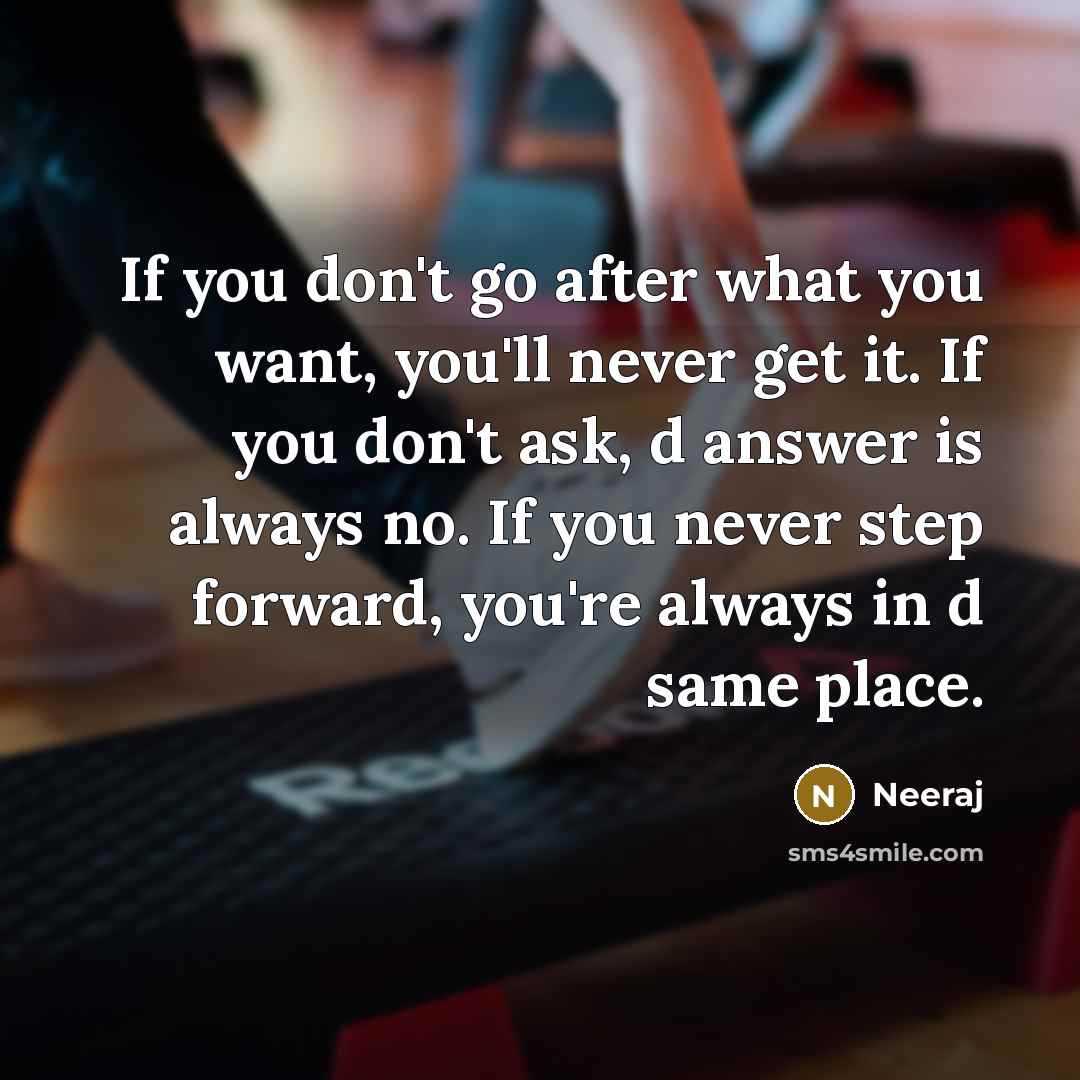 “If you don't go after what you want, you'll never…” quote by Neeraj
