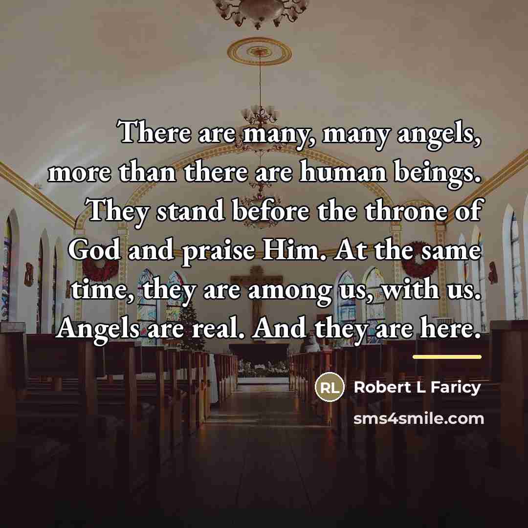 “There are many, many angels, more than there are human…” quote by Robert L Faricy