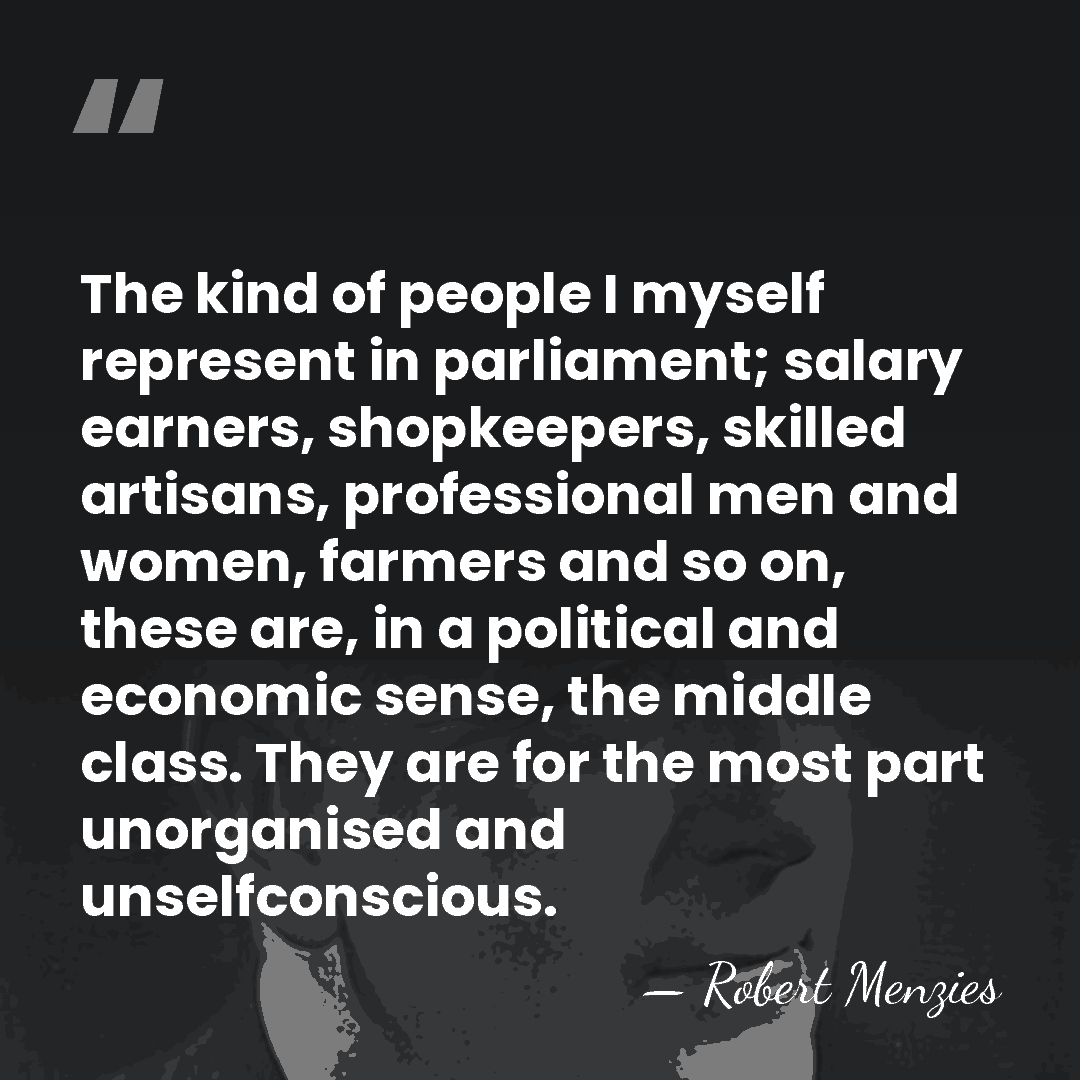 The kind of people I myself represent in parliament; salary earners, shopkeepers,&hellip; - Robert Menzies