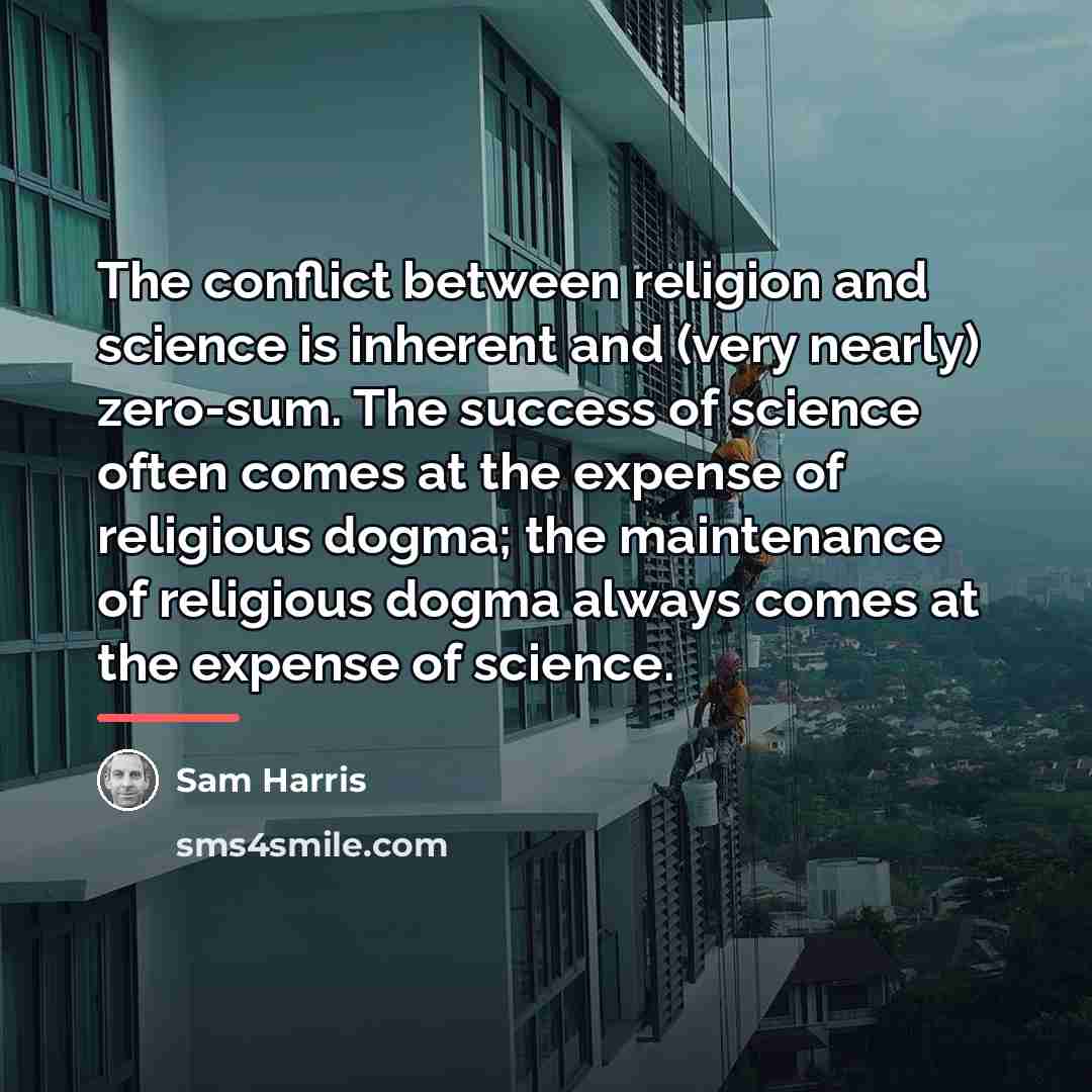 “The conflict between religion and science is inherent and (very…” quote by Sam Harris