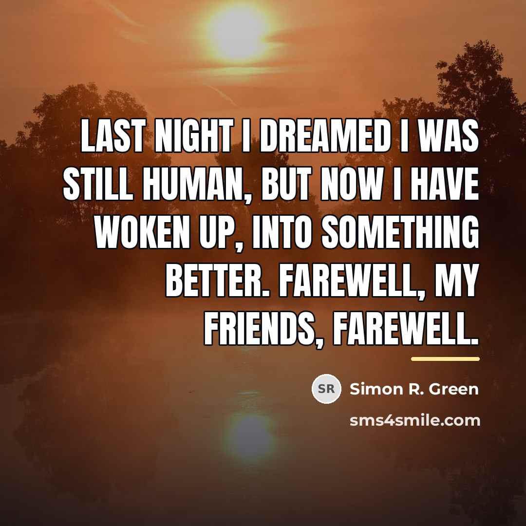 “Last night I dreamed I was still human, but now…” quote by Simon R. Green