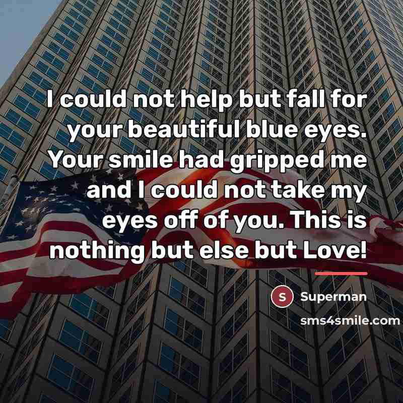“I could not help but fall for your beautiful blue…” quote by Superman