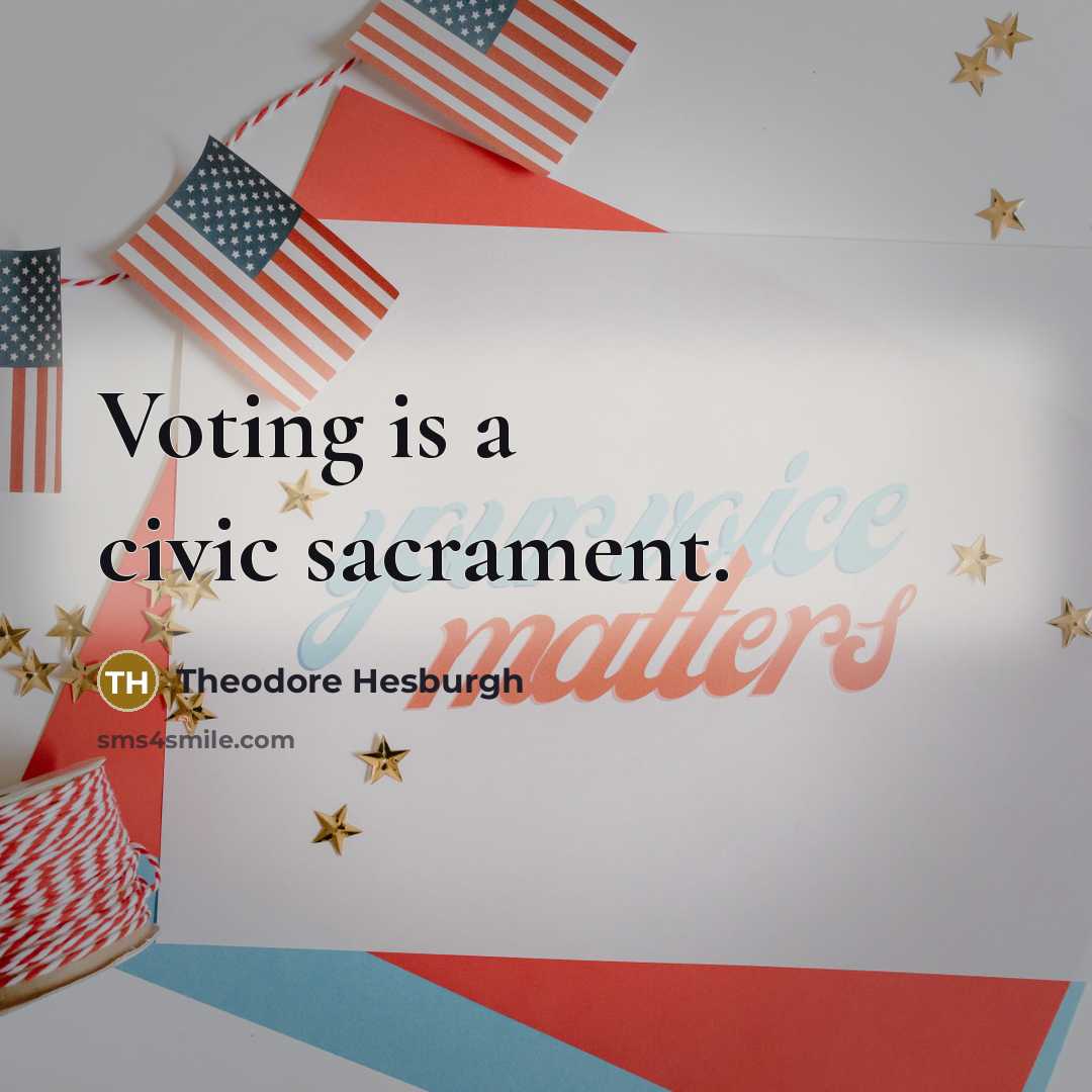 “Voting is a civic sacrament.…” quote by Theodore Hesburgh
