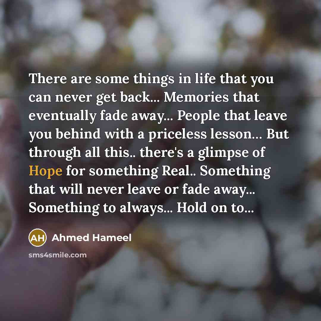 “There are some things in life that you can never…” quote by Ahmed Hameel