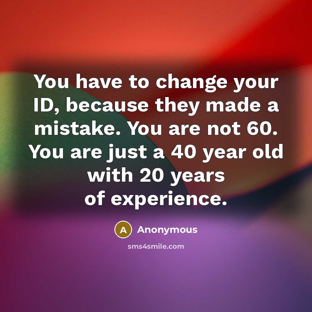 “You have to change your ID, because they made a…” quote by Anonymous