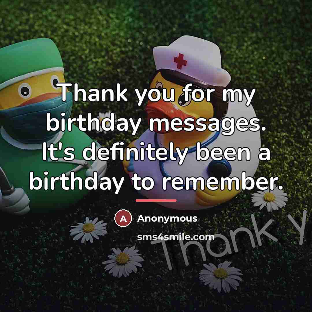 “Thank you for my birthday messages. It's definitely been a…” quote by Anonymous