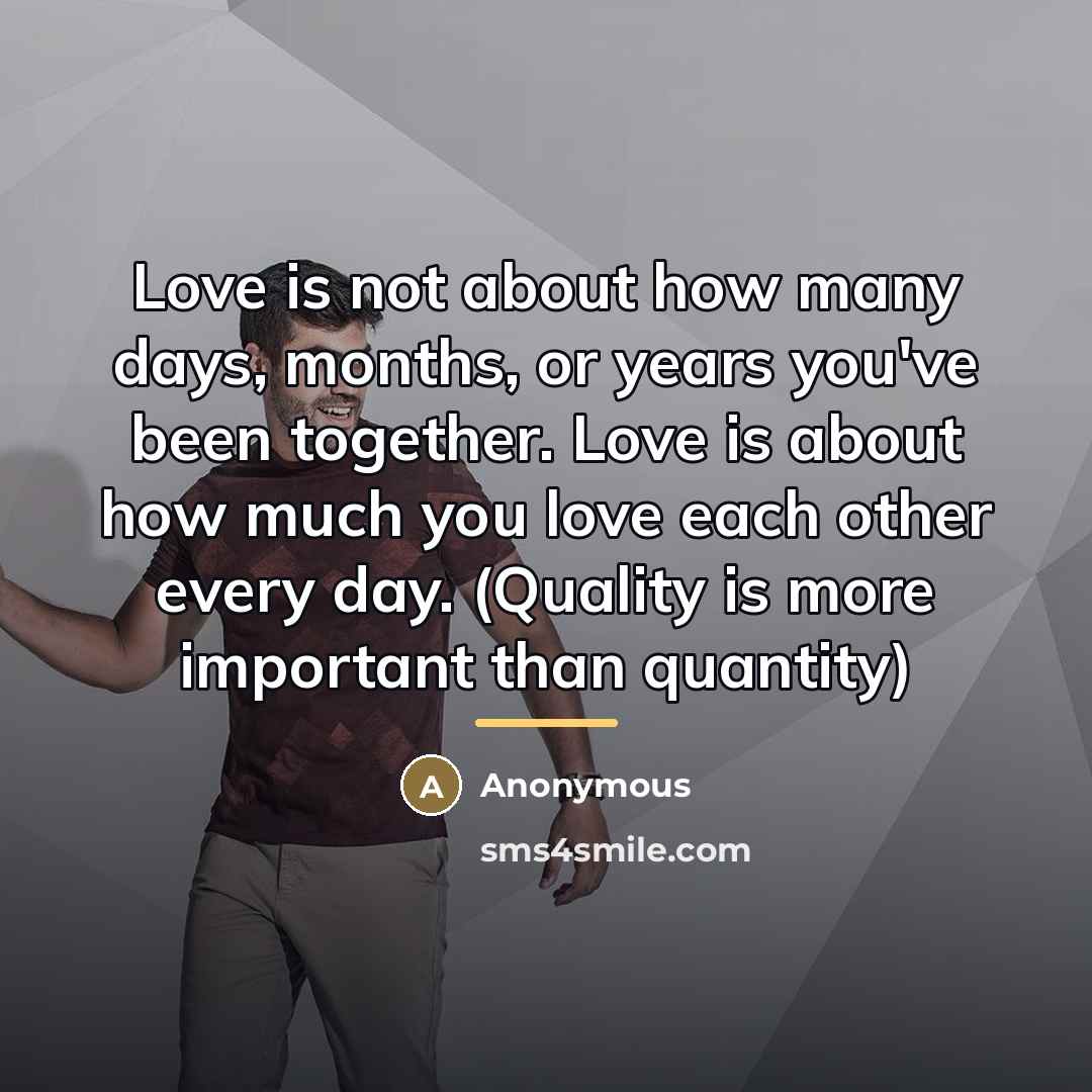 “Love is not about how many days, months, or years…” quote by Anonymous