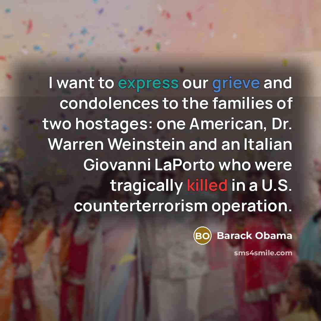 “I want to express our grieve and condolences to the…” quote by Barack Obama