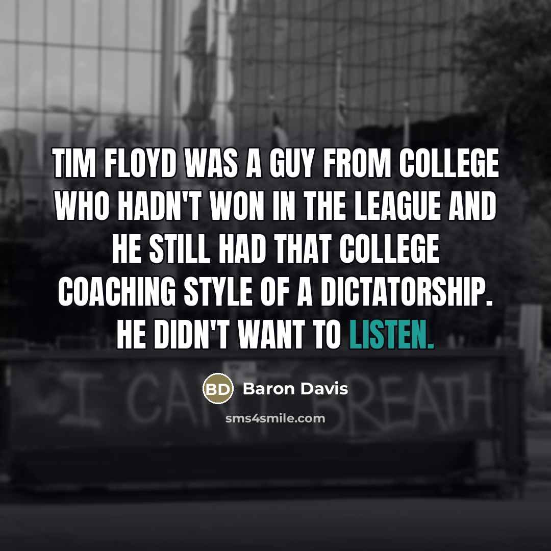 “Tim Floyd was a guy from college who hadn't won…” quote by Baron Davis