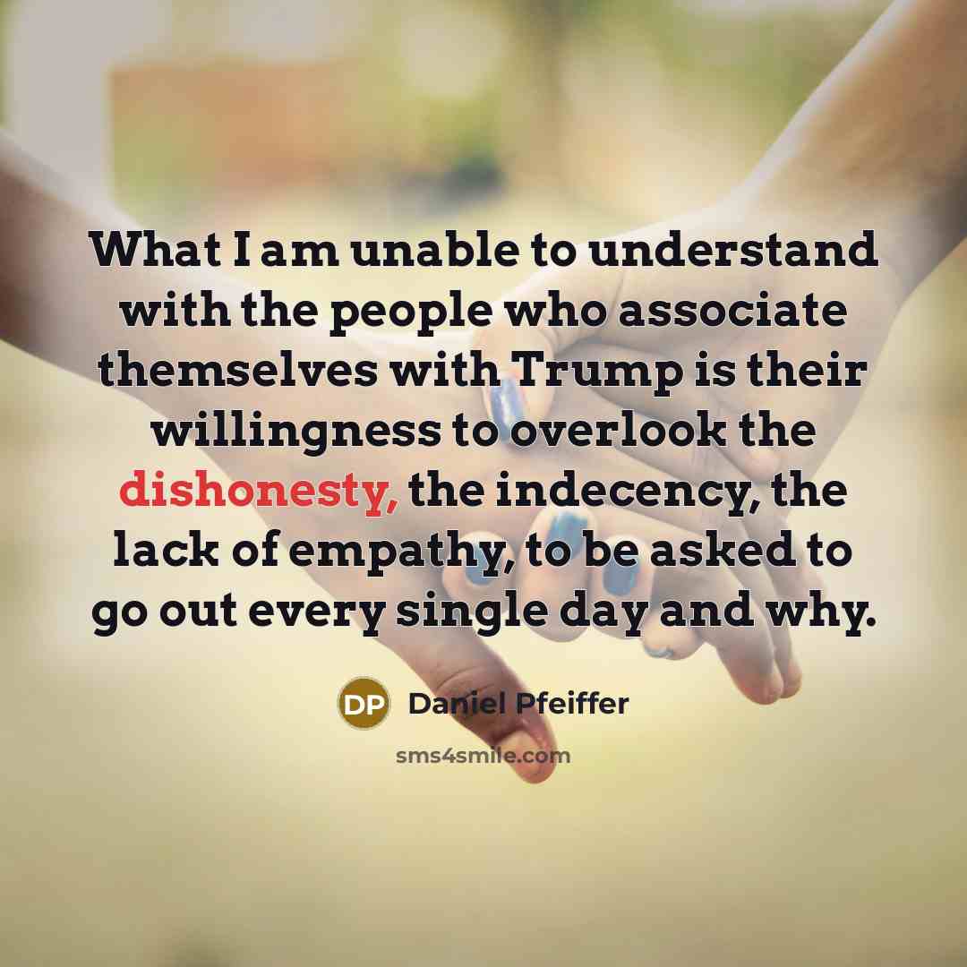 “What I am unable to understand with the people who…” quote by Daniel Pfeiffer