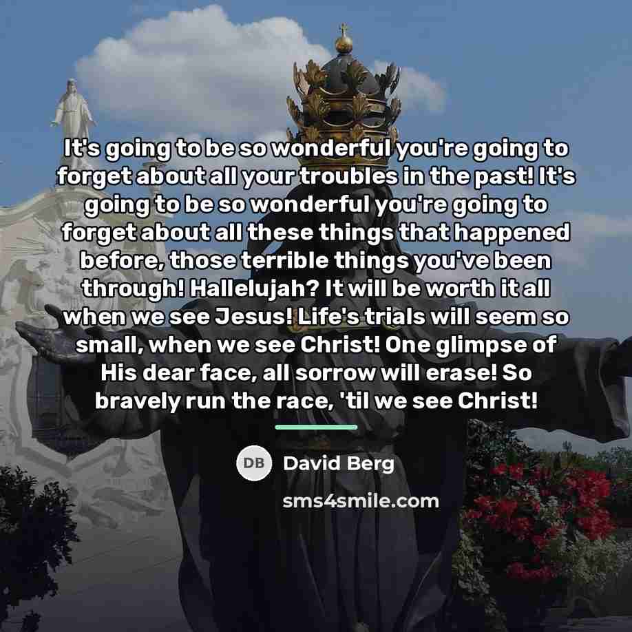 “It's going to be so wonderful you're going to forget…” quote by David Berg