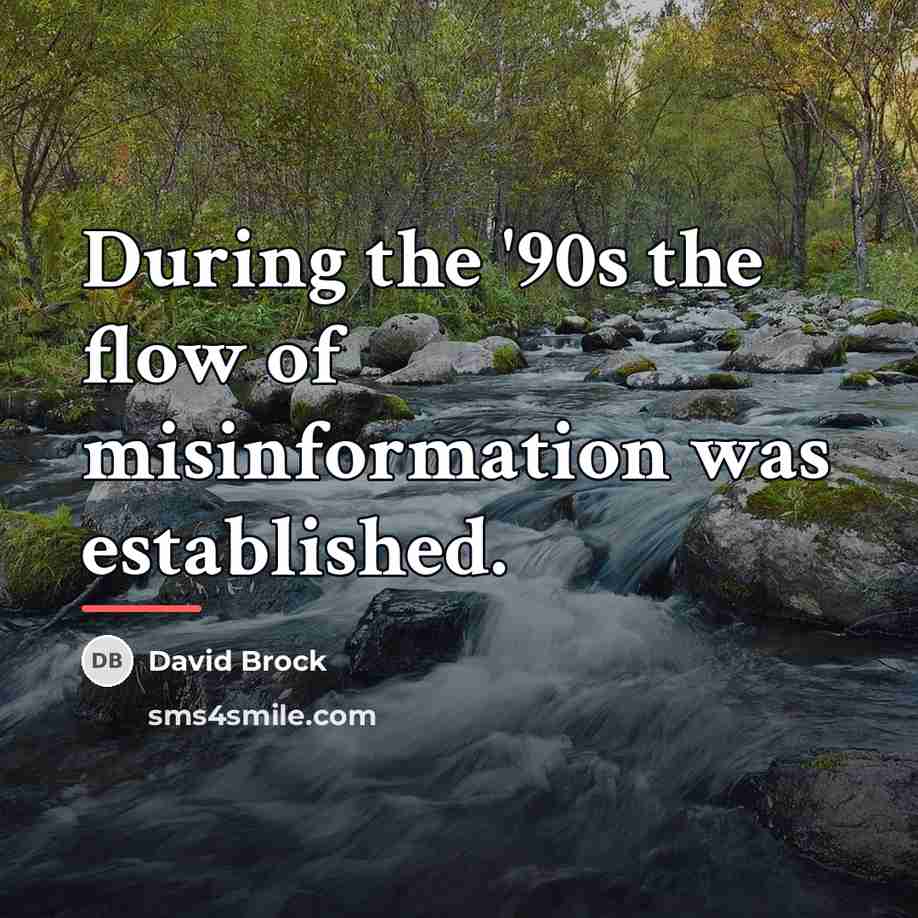 “During the '90s the flow of misinformation was established.…” quote by David Brock
