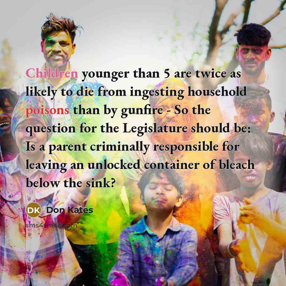“Children younger than 5 are twice as likely to die…” quote by Don Kates