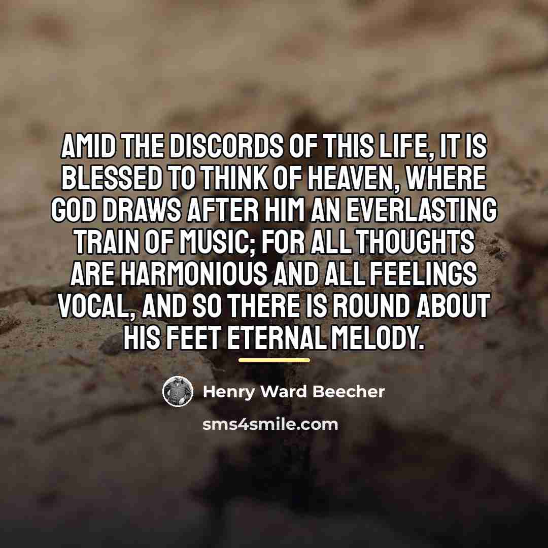 “Amid the discords of this life, it is blessed to…” quote by Henry Ward Beecher