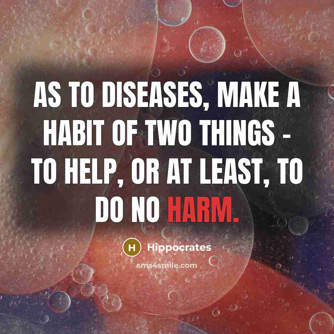 “As to diseases, make a habit of two things -…” quote by Hippocrates