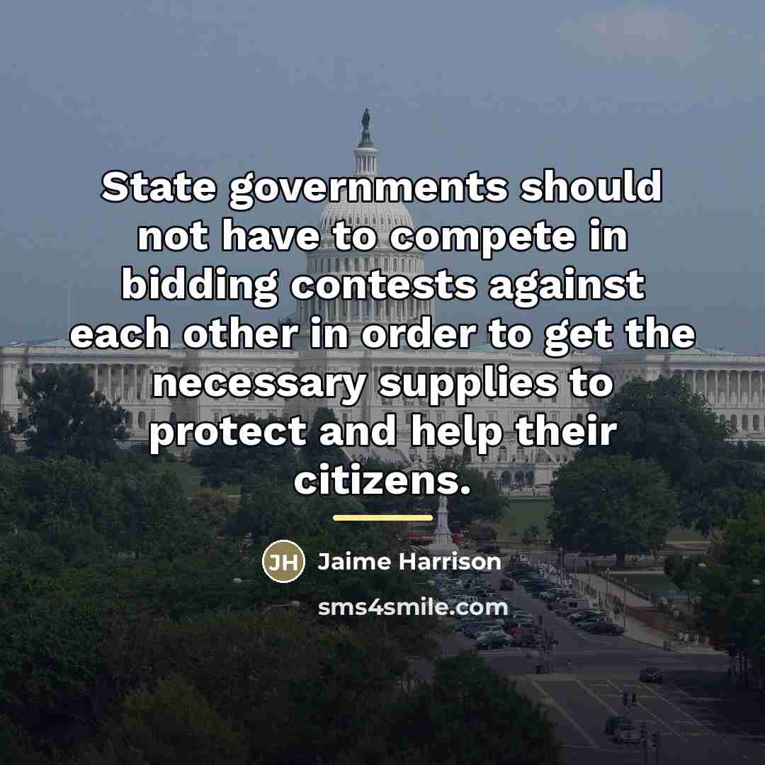 “State governments should not have to compete in bidding contests…” quote by Jaime Harrison