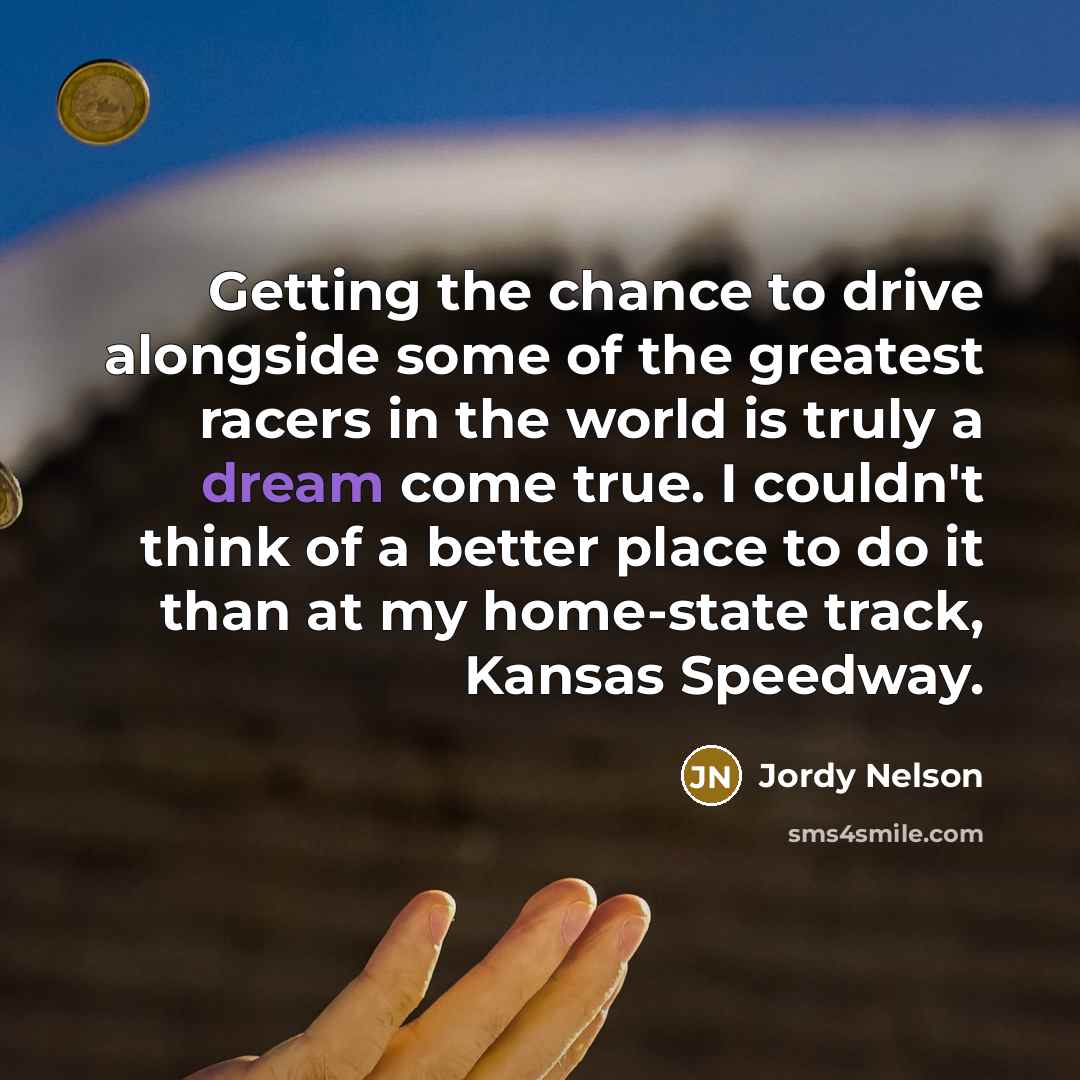 “Getting the chance to drive alongside some of the greatest…” quote by Jordy Nelson