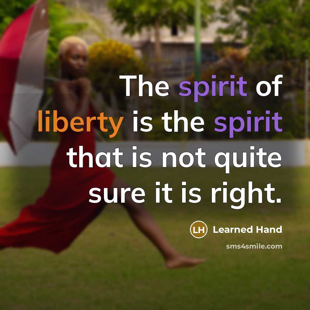 “The spirit of liberty is the spirit that is not…” quote by Learned Hand