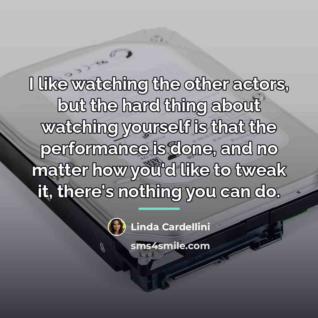 “I like watching the other actors, but the hard thing…” quote by Linda Cardellini