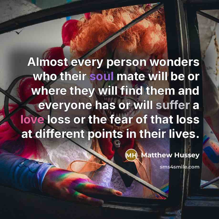 “Almost every person wonders who their soul mate will be…” quote by Matthew Hussey