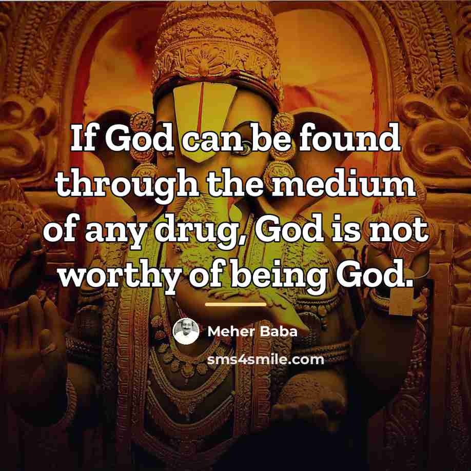 “If God can be found through the medium of any…” quote by Meher Baba