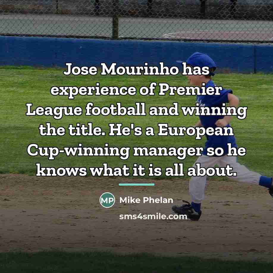 “Jose Mourinho has experience of Premier League football and winning…” quote by Mike Phelan