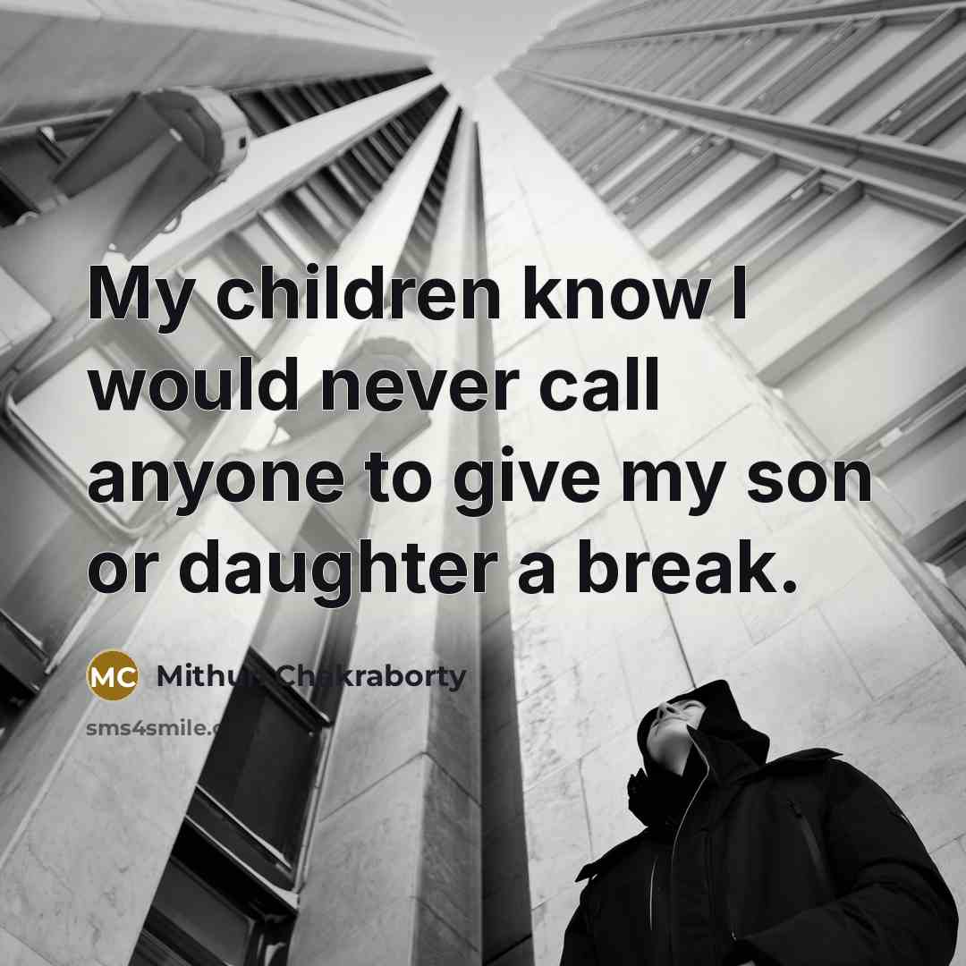 “My children know I would never call anyone to give…” quote by Mithun Chakraborty