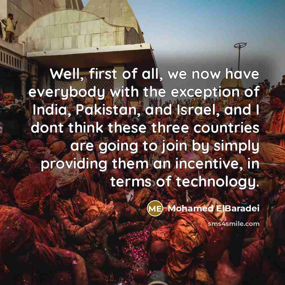 “Well, first of all, we now have everybody with the…” quote by Mohamed ElBaradei