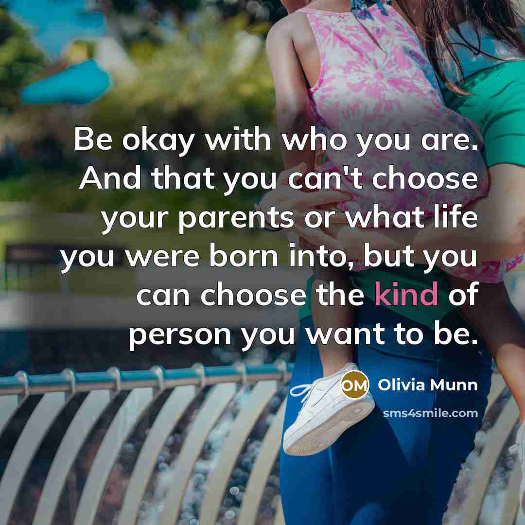 “Be okay with who you are. And that you can't…” quote by Olivia Munn