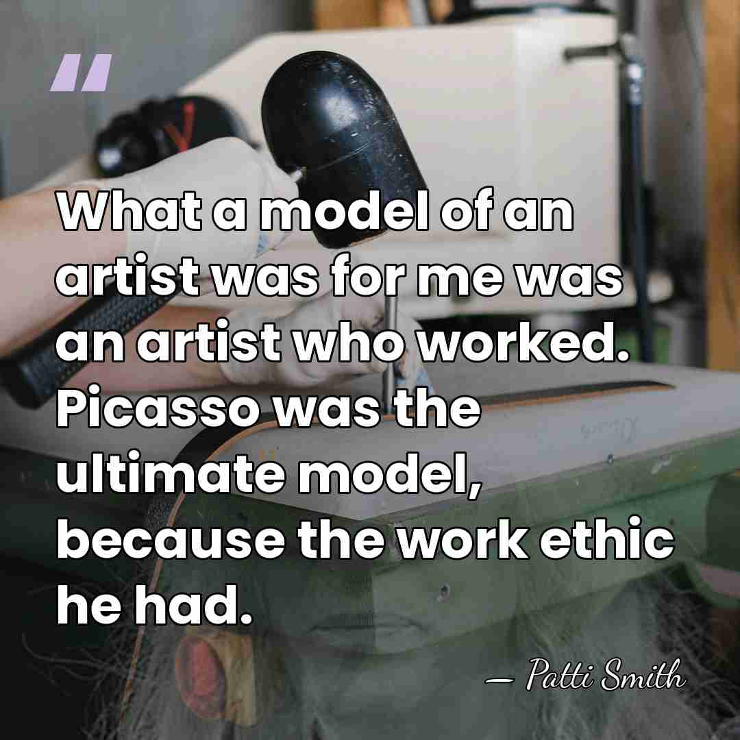What a model of an artist was for me was an artist&hellip; - Patti Smith
