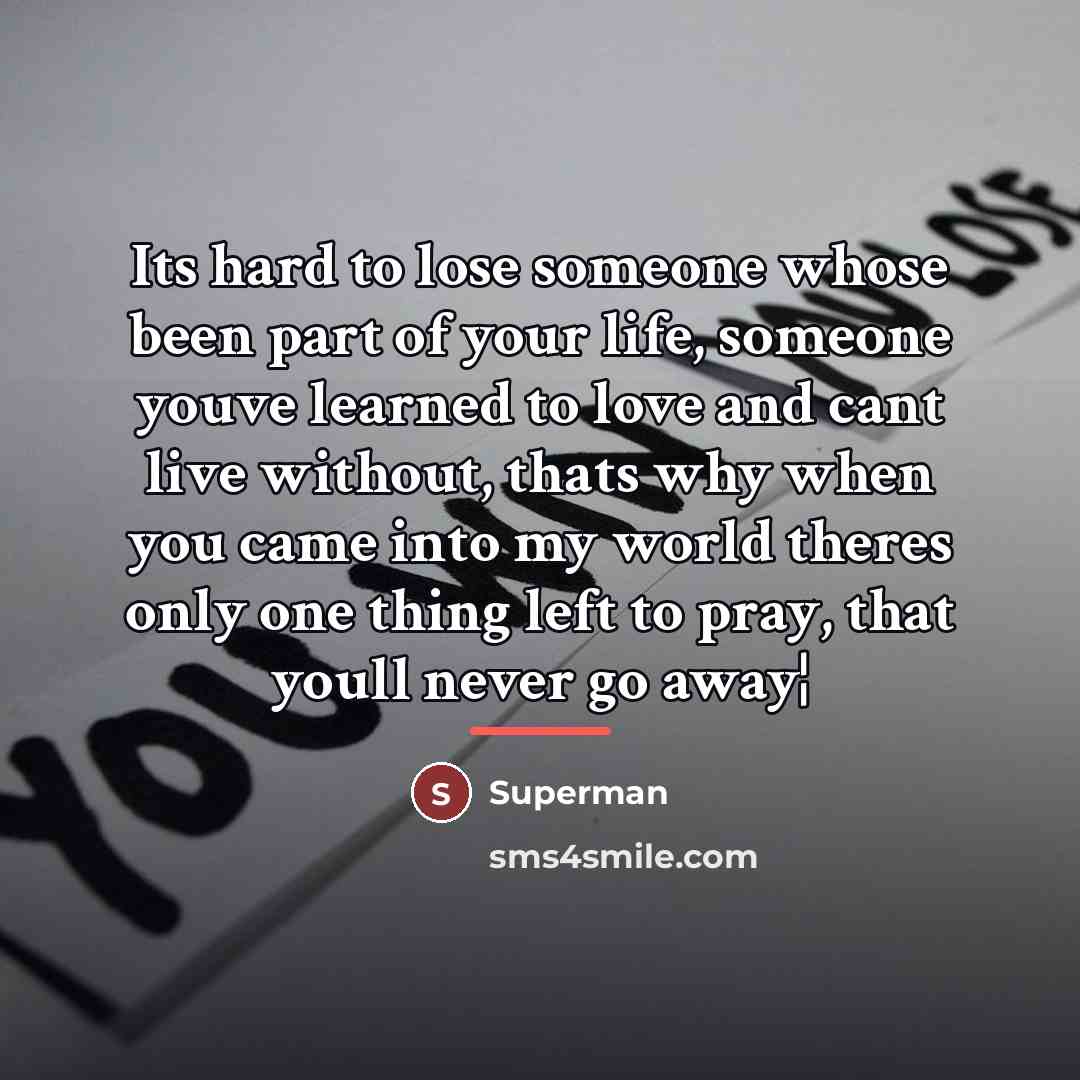 “Its hard to lose someone whose been part of your…” quote by Superman