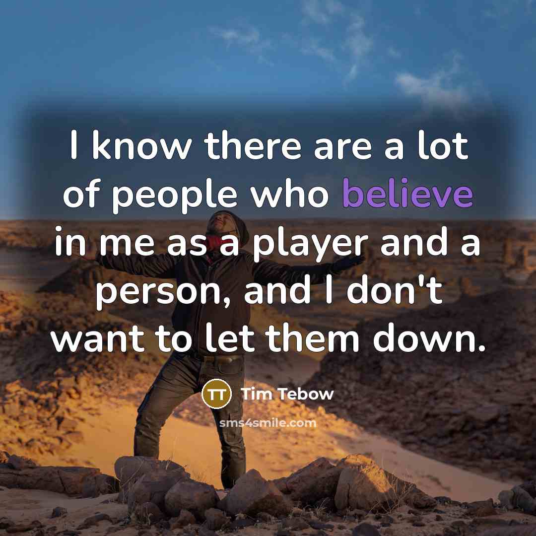 “I know there are a lot of people who believe…” quote by Tim Tebow
