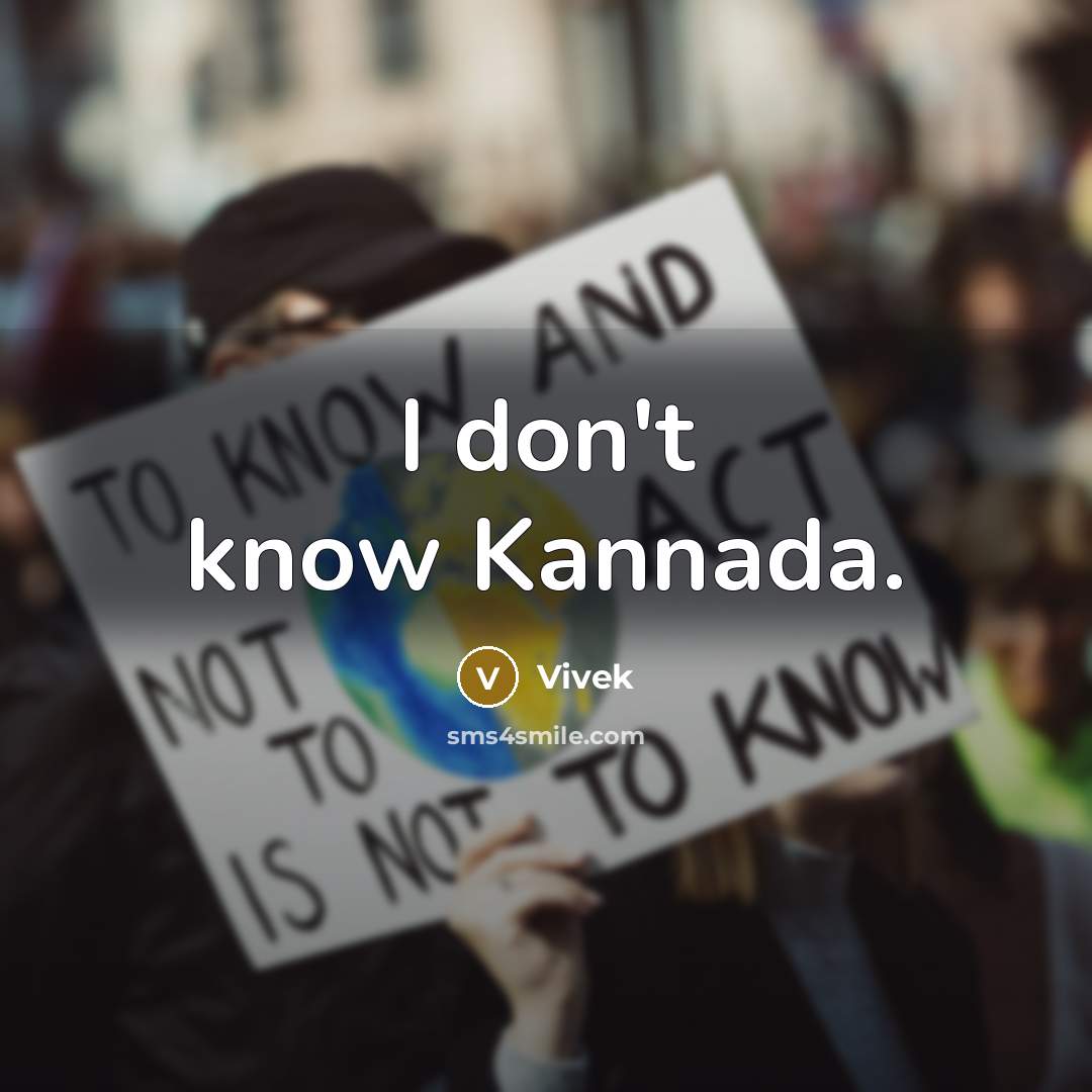“I don't know Kannada.” quote by Vivek