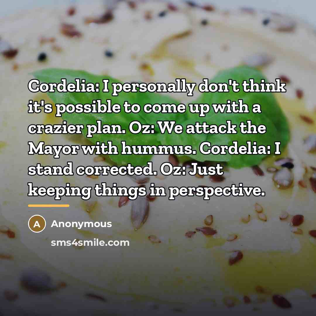 “Cordelia: I personally don't think it's possible to come up…” quote by Anonymous