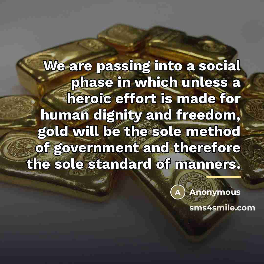“We are passing into a social phase in which unless…” quote by Anonymous