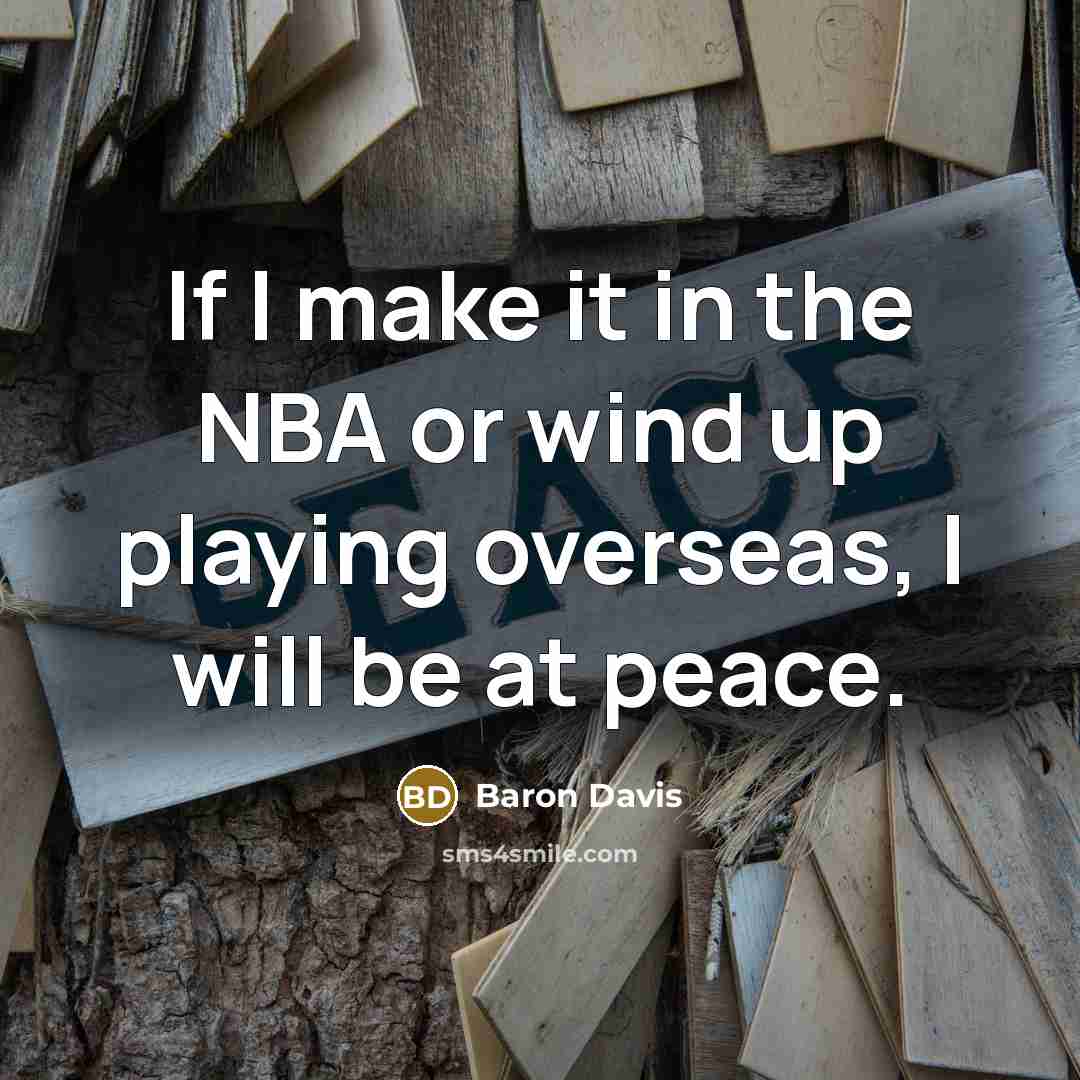 “If I make it in the NBA or wind up…” quote by Baron Davis