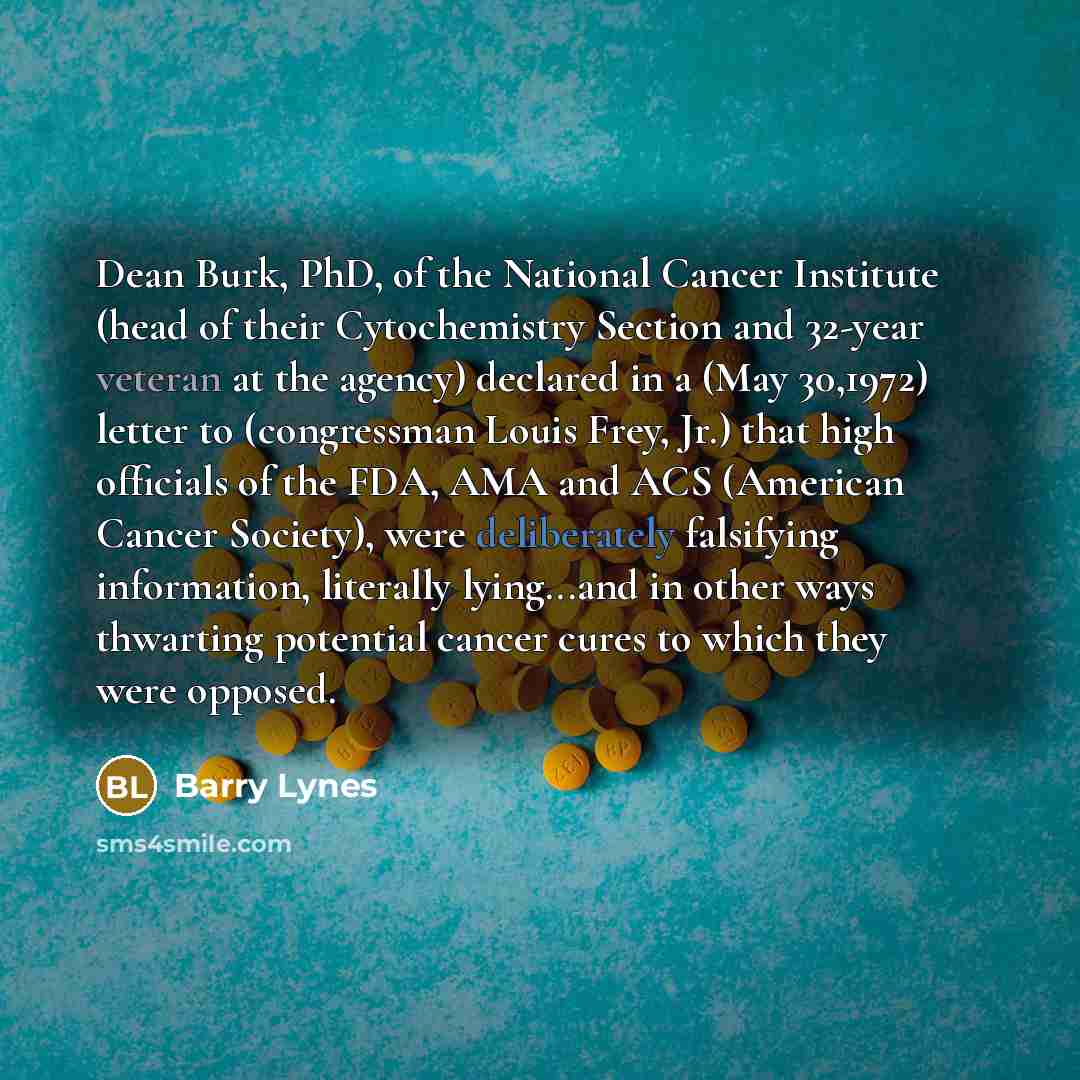 “Dean Burk, PhD, of the National Cancer Institute (head of…” quote by Barry Lynes