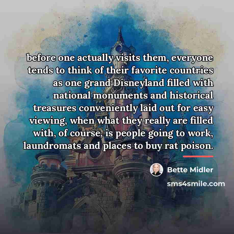 “before one actually visits them, everyone tends to think of…” quote by Bette Midler