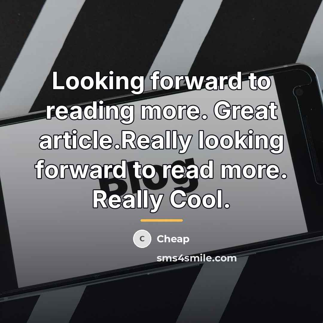 “Looking forward to reading more. Great article.Really looking forward to…” quote by Cheap