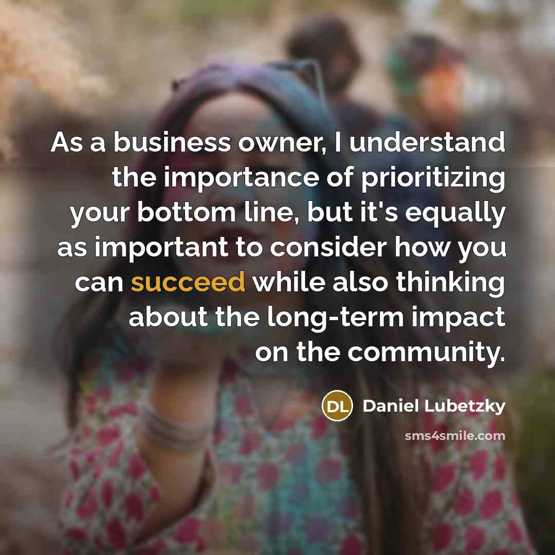 “As a business owner, I understand the importance of prioritizing…” quote by Daniel Lubetzky