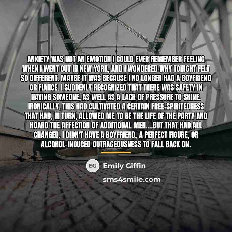 “Anxiety was not an emotion I could ever remember feeling…” quote by Emily Giffin