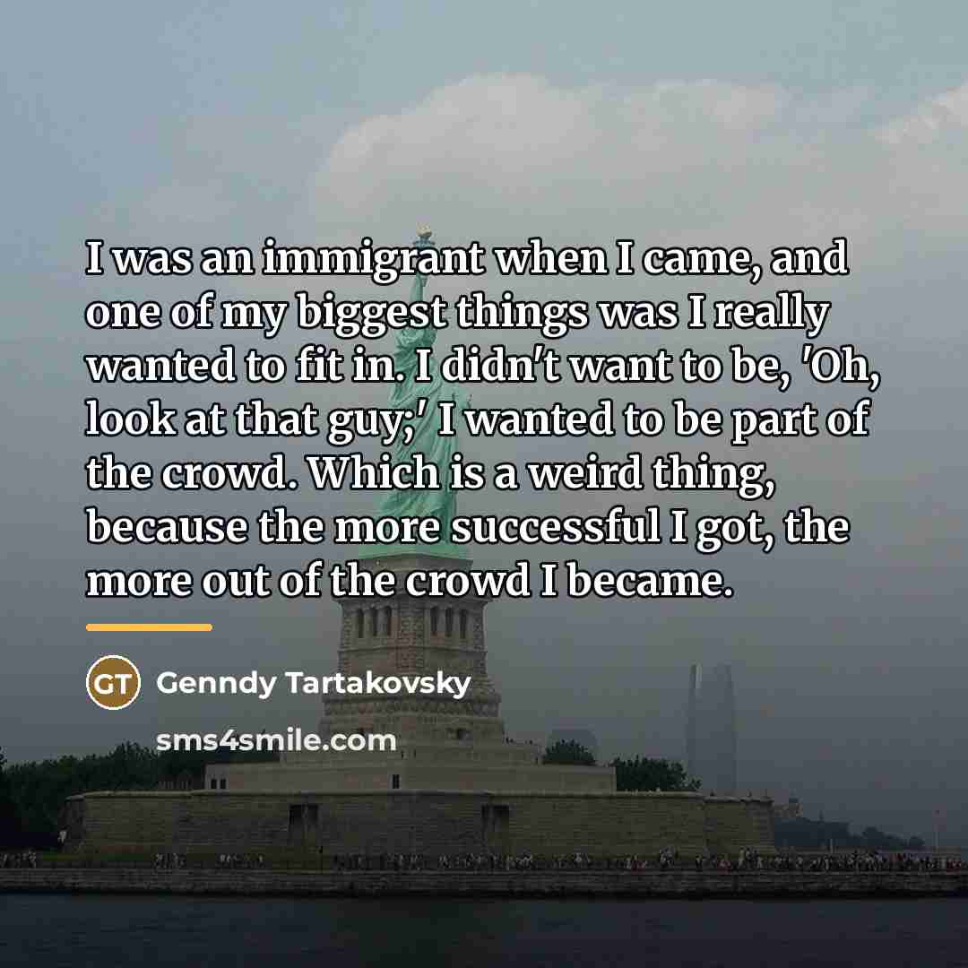 “I was an immigrant when I came, and one of…” quote by Genndy Tartakovsky