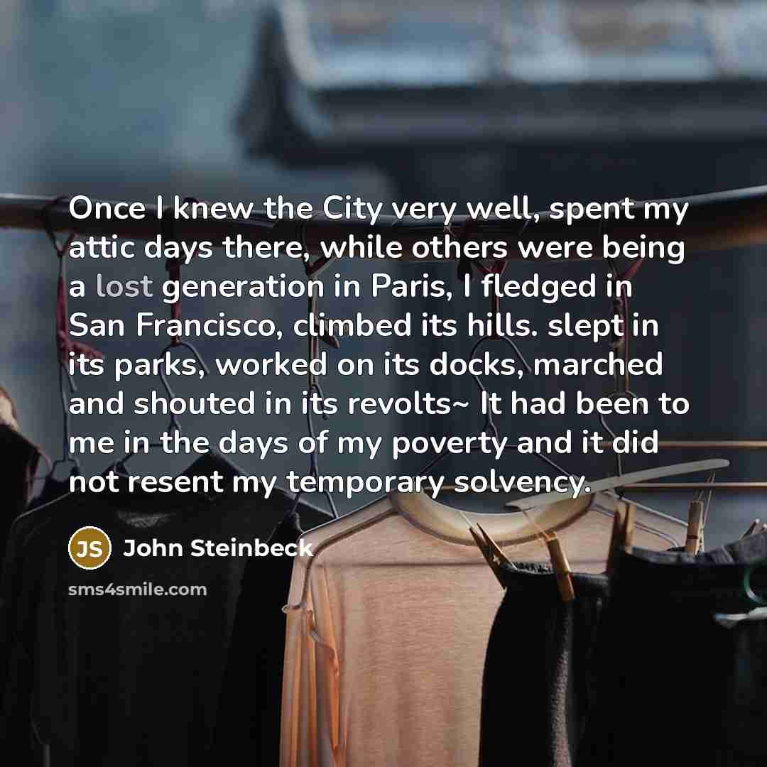“Once I knew the City very well, spent my attic…” quote by John Steinbeck