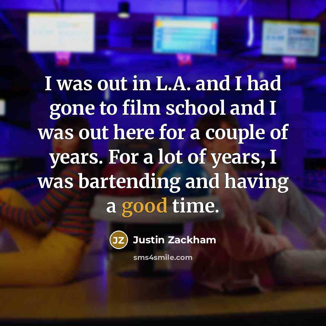 “I was out in L.A. and I had gone to…” quote by Justin Zackham