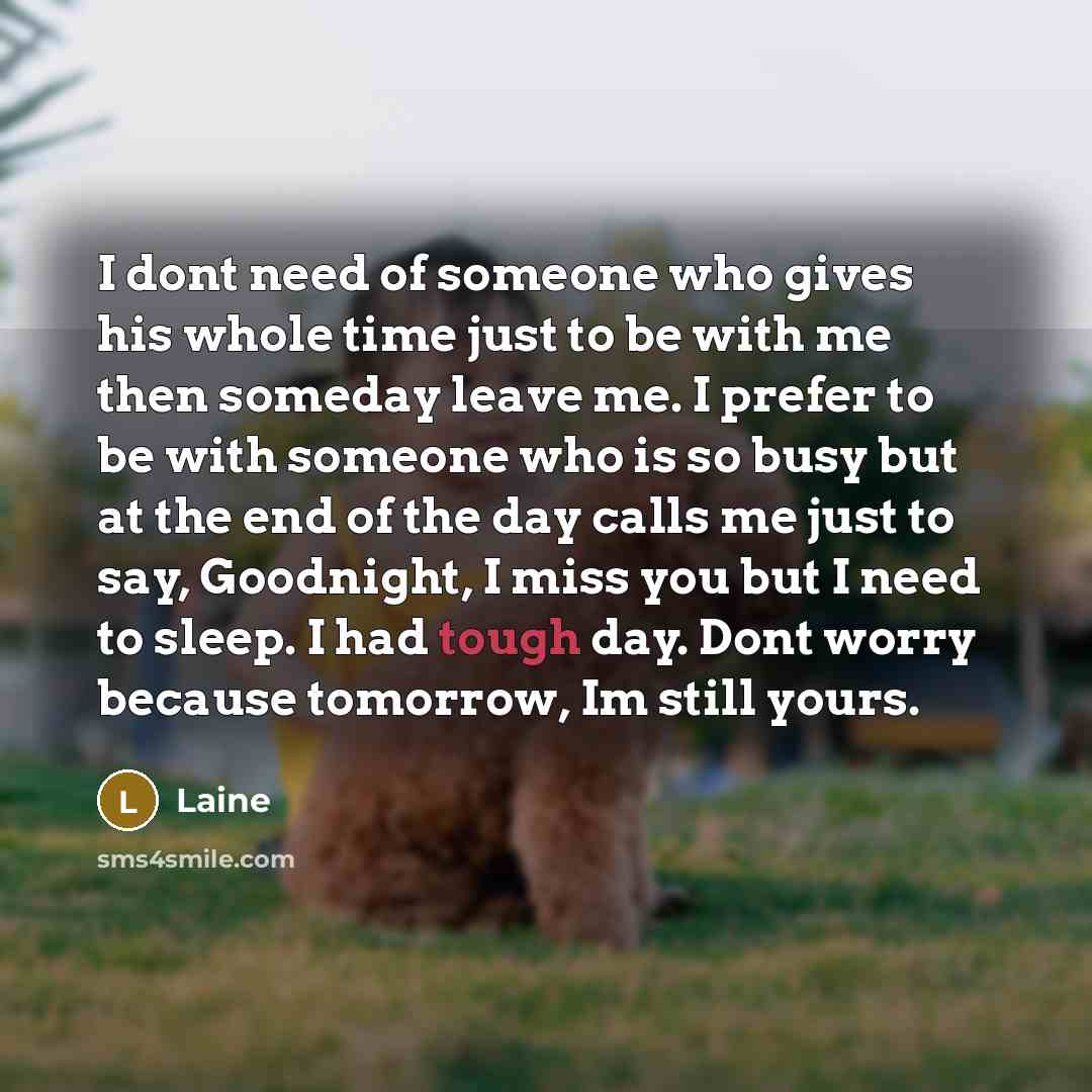 “I dont need of someone who gives his whole time…” quote by Laine