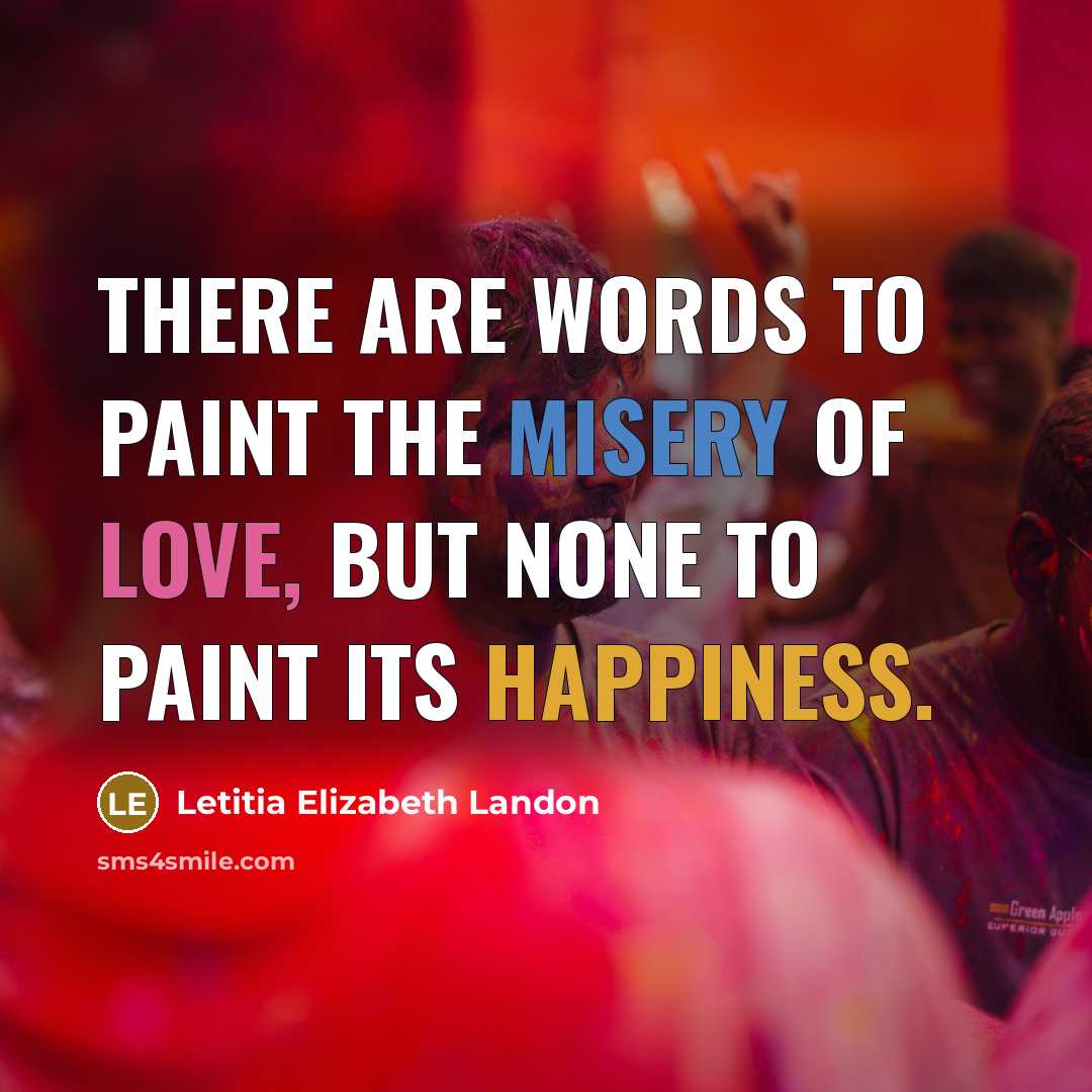 “There are words to paint the misery of love, but…” quote by Letitia Elizabeth Landon